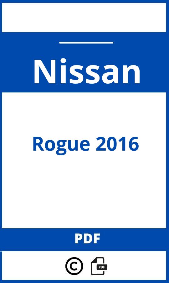 https://www.bedienungsanleitu.ng/nissan/rogue-2016/anleitung;Nissan;Rogue 2016;nissan-rogue-2016;nissan-rogue-2016-pdf;https://betriebsanleitungauto.com/wp-content/uploads/nissan-rogue-2016-pdf.jpg;https://betriebsanleitungauto.com/nissan-rogue-2016-offnen/