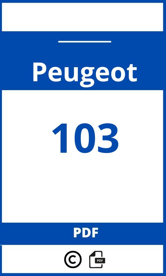 https://www.bedienungsanleitu.ng/peugeot/103/anleitung;Peugeot;103;peugeot-103;peugeot-103-pdf;https://betriebsanleitungauto.com/wp-content/uploads/peugeot-103-pdf.jpg;https://betriebsanleitungauto.com/peugeot-103-offnen/