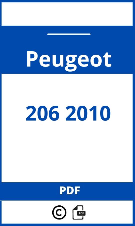 https://www.bedienungsanleitu.ng/peugeot/206-2010/anleitung;Peugeot;206 2010;peugeot-206-2010;peugeot-206-2010-pdf;https://betriebsanleitungauto.com/wp-content/uploads/peugeot-206-2010-pdf.jpg;https://betriebsanleitungauto.com/peugeot-206-2010-offnen/