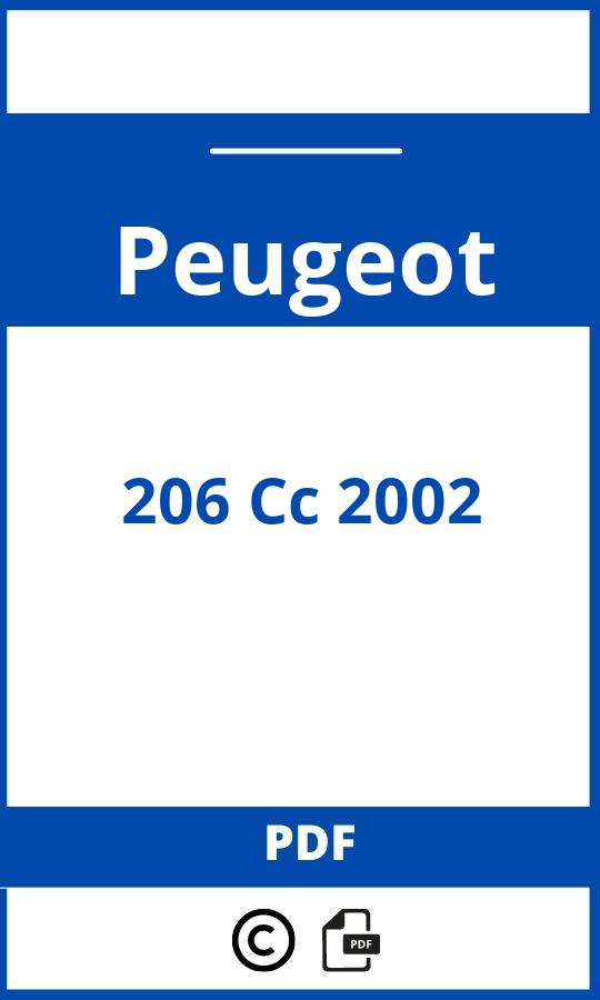 https://www.bedienungsanleitu.ng/peugeot/206-cc-2002/anleitung;Peugeot;206 Cc 2002;peugeot-206-cc-2002;peugeot-206-cc-2002-pdf;https://betriebsanleitungauto.com/wp-content/uploads/peugeot-206-cc-2002-pdf.jpg;https://betriebsanleitungauto.com/peugeot-206-cc-2002-offnen/