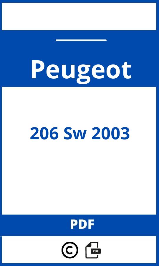 https://www.bedienungsanleitu.ng/peugeot/206-sw-2003/anleitung;Peugeot;206 Sw 2003;peugeot-206-sw-2003;peugeot-206-sw-2003-pdf;https://betriebsanleitungauto.com/wp-content/uploads/peugeot-206-sw-2003-pdf.jpg;https://betriebsanleitungauto.com/peugeot-206-sw-2003-offnen/