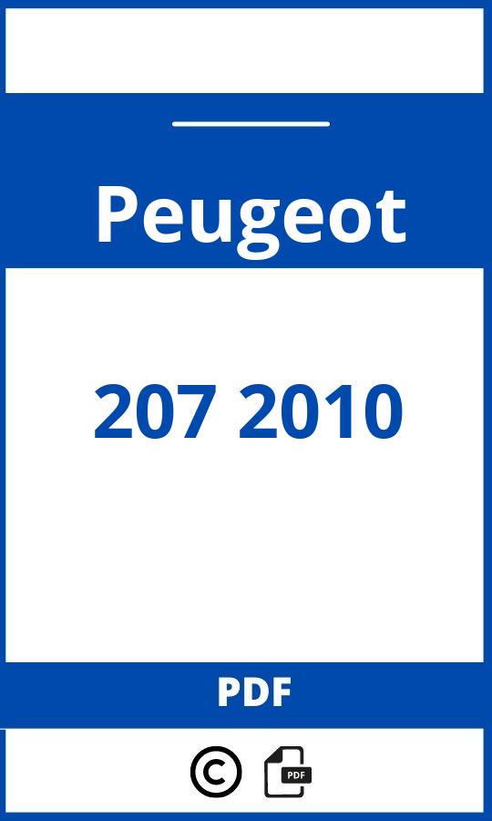 https://www.bedienungsanleitu.ng/peugeot/207-2010/anleitung;Peugeot;207 2010;peugeot-207-2010;peugeot-207-2010-pdf;https://betriebsanleitungauto.com/wp-content/uploads/peugeot-207-2010-pdf.jpg;https://betriebsanleitungauto.com/peugeot-207-2010-offnen/