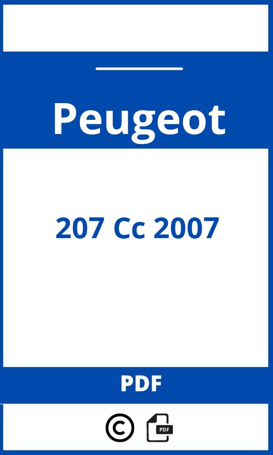 https://www.bedienungsanleitu.ng/peugeot/207-cc-2007/anleitung;Peugeot;207 Cc 2007;peugeot-207-cc-2007;peugeot-207-cc-2007-pdf;https://betriebsanleitungauto.com/wp-content/uploads/peugeot-207-cc-2007-pdf.jpg;https://betriebsanleitungauto.com/peugeot-207-cc-2007-offnen/