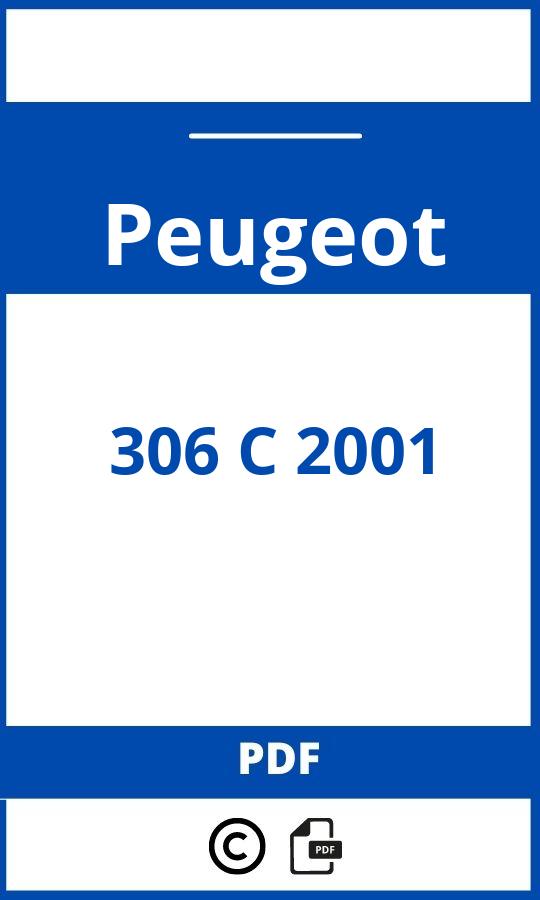 https://www.bedienungsanleitu.ng/peugeot/306-c-2001/anleitung;Peugeot;306 C 2001;peugeot-306-c-2001;peugeot-306-c-2001-pdf;https://betriebsanleitungauto.com/wp-content/uploads/peugeot-306-c-2001-pdf.jpg;https://betriebsanleitungauto.com/peugeot-306-c-2001-offnen/