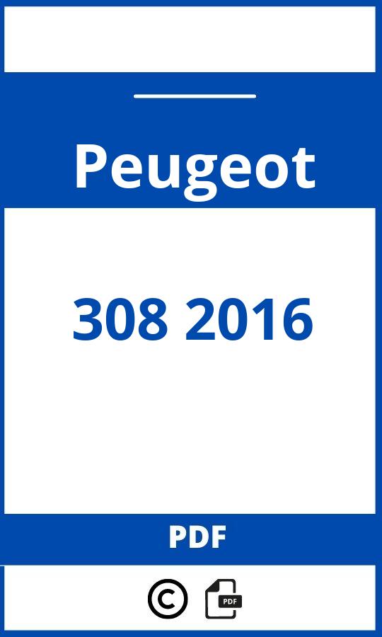 https://www.bedienungsanleitu.ng/peugeot/308-2016/anleitung;Peugeot;308 2016;peugeot-308-2016;peugeot-308-2016-pdf;https://betriebsanleitungauto.com/wp-content/uploads/peugeot-308-2016-pdf.jpg;https://betriebsanleitungauto.com/peugeot-308-2016-offnen/