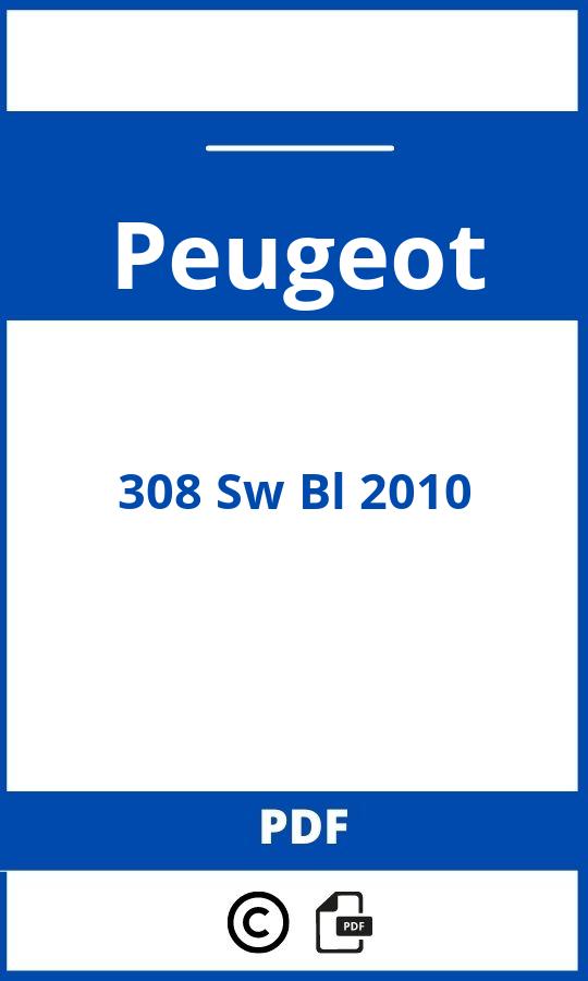 https://www.bedienungsanleitu.ng/peugeot/308-sw-bl-2010/anleitung;Peugeot;308 Sw Bl 2010;peugeot-308-sw-bl-2010;peugeot-308-sw-bl-2010-pdf;https://betriebsanleitungauto.com/wp-content/uploads/peugeot-308-sw-bl-2010-pdf.jpg;https://betriebsanleitungauto.com/peugeot-308-sw-bl-2010-offnen/
