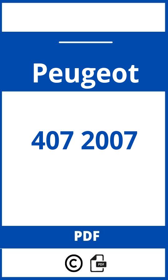 https://www.bedienungsanleitu.ng/peugeot/407-2007/anleitung;Peugeot;407 2007;peugeot-407-2007;peugeot-407-2007-pdf;https://betriebsanleitungauto.com/wp-content/uploads/peugeot-407-2007-pdf.jpg;https://betriebsanleitungauto.com/peugeot-407-2007-offnen/