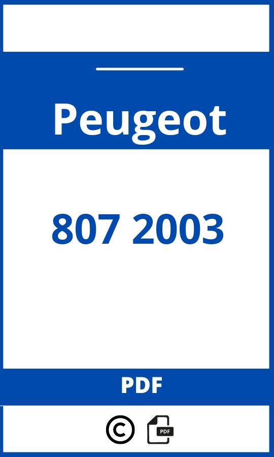 https://www.bedienungsanleitu.ng/peugeot/807-2003/anleitung;Peugeot;807 2003;peugeot-807-2003;peugeot-807-2003-pdf;https://betriebsanleitungauto.com/wp-content/uploads/peugeot-807-2003-pdf.jpg;https://betriebsanleitungauto.com/peugeot-807-2003-offnen/