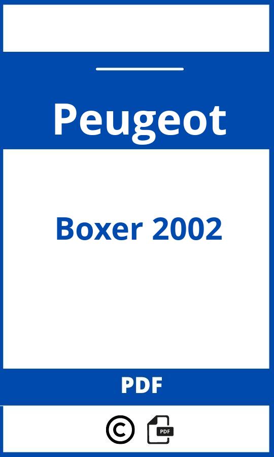 https://www.bedienungsanleitu.ng/peugeot/boxer-2002/anleitung;Peugeot;Boxer 2002;peugeot-boxer-2002;peugeot-boxer-2002-pdf;https://betriebsanleitungauto.com/wp-content/uploads/peugeot-boxer-2002-pdf.jpg;https://betriebsanleitungauto.com/peugeot-boxer-2002-offnen/