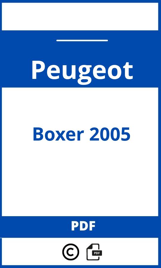 https://www.bedienungsanleitu.ng/peugeot/boxer-2005/anleitung;Peugeot;Boxer 2005;peugeot-boxer-2005;peugeot-boxer-2005-pdf;https://betriebsanleitungauto.com/wp-content/uploads/peugeot-boxer-2005-pdf.jpg;https://betriebsanleitungauto.com/peugeot-boxer-2005-offnen/