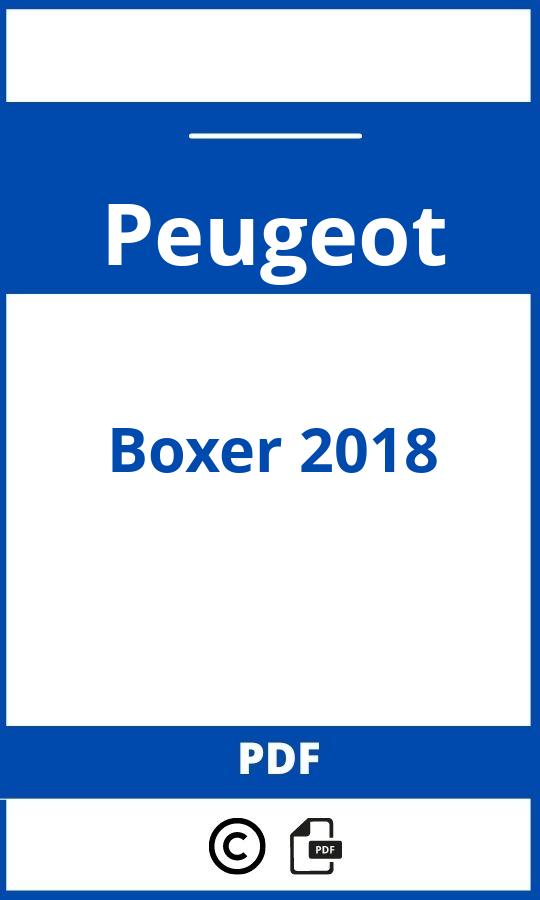 https://www.bedienungsanleitu.ng/peugeot/boxer-2018/anleitung;Peugeot;Boxer 2018;peugeot-boxer-2018;peugeot-boxer-2018-pdf;https://betriebsanleitungauto.com/wp-content/uploads/peugeot-boxer-2018-pdf.jpg;https://betriebsanleitungauto.com/peugeot-boxer-2018-offnen/