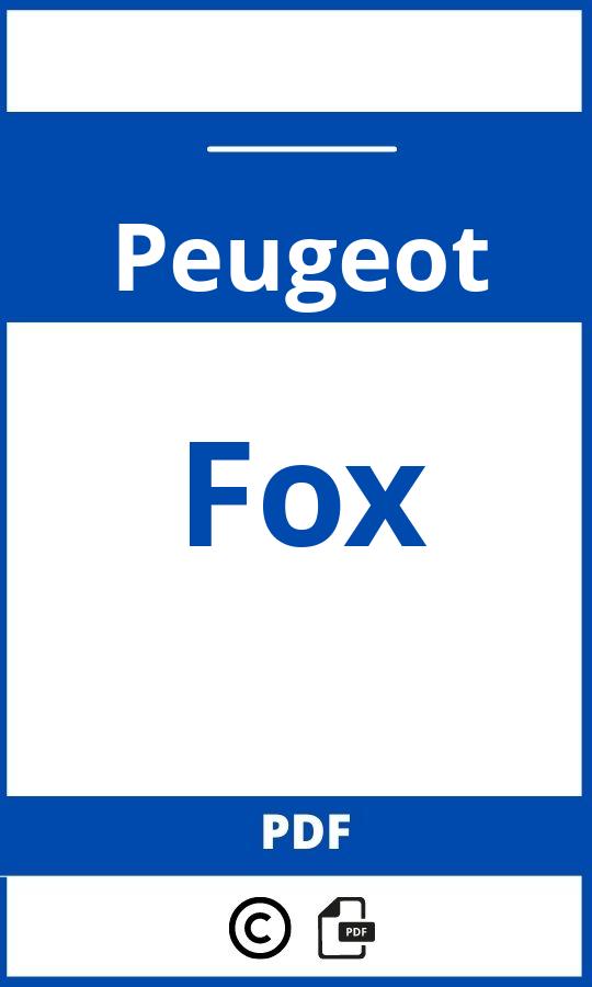 https://www.bedienungsanleitu.ng/peugeot/fox/anleitung;Peugeot;Fox;peugeot-fox;peugeot-fox-pdf;https://betriebsanleitungauto.com/wp-content/uploads/peugeot-fox-pdf.jpg;https://betriebsanleitungauto.com/peugeot-fox-offnen/