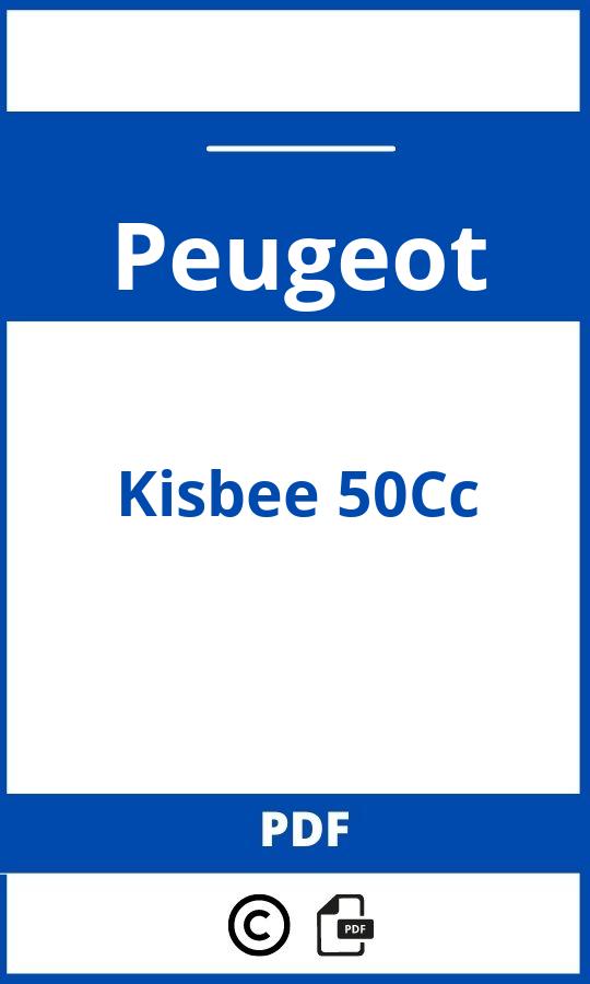 https://www.bedienungsanleitu.ng/peugeot/kisbee-50cc/anleitung;Peugeot;Kisbee 50Cc;peugeot-kisbee-50cc;peugeot-kisbee-50cc-pdf;https://betriebsanleitungauto.com/wp-content/uploads/peugeot-kisbee-50cc-pdf.jpg;https://betriebsanleitungauto.com/peugeot-kisbee-50cc-offnen/