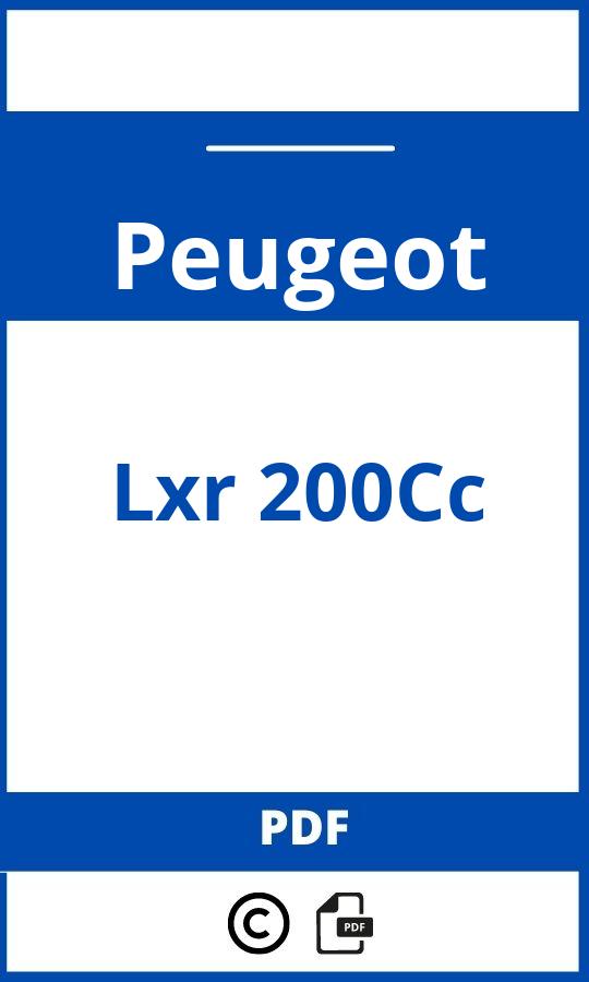 https://www.bedienungsanleitu.ng/peugeot/lxr-200cc/anleitung;Peugeot;Lxr 200Cc;peugeot-lxr-200cc;peugeot-lxr-200cc-pdf;https://betriebsanleitungauto.com/wp-content/uploads/peugeot-lxr-200cc-pdf.jpg;https://betriebsanleitungauto.com/peugeot-lxr-200cc-offnen/