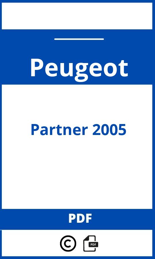 https://www.bedienungsanleitu.ng/peugeot/partner-2005/anleitung;Peugeot;Partner 2005;peugeot-partner-2005;peugeot-partner-2005-pdf;https://betriebsanleitungauto.com/wp-content/uploads/peugeot-partner-2005-pdf.jpg;https://betriebsanleitungauto.com/peugeot-partner-2005-offnen/