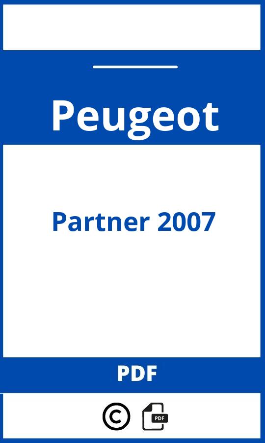https://www.bedienungsanleitu.ng/peugeot/partner-2007/anleitung;Peugeot;Partner 2007;peugeot-partner-2007;peugeot-partner-2007-pdf;https://betriebsanleitungauto.com/wp-content/uploads/peugeot-partner-2007-pdf.jpg;https://betriebsanleitungauto.com/peugeot-partner-2007-offnen/