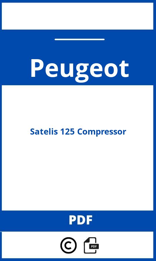 https://www.bedienungsanleitu.ng/peugeot/satelis-125-compressor/anleitung;Peugeot;Satelis 125 Compressor;peugeot-satelis-125-compressor;peugeot-satelis-125-compressor-pdf;https://betriebsanleitungauto.com/wp-content/uploads/peugeot-satelis-125-compressor-pdf.jpg;https://betriebsanleitungauto.com/peugeot-satelis-125-compressor-offnen/