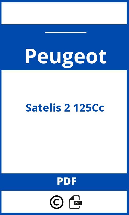 https://www.bedienungsanleitu.ng/peugeot/satelis-2-125cc/anleitung;Peugeot;Satelis 2 125Cc;peugeot-satelis-2-125cc;peugeot-satelis-2-125cc-pdf;https://betriebsanleitungauto.com/wp-content/uploads/peugeot-satelis-2-125cc-pdf.jpg;https://betriebsanleitungauto.com/peugeot-satelis-2-125cc-offnen/