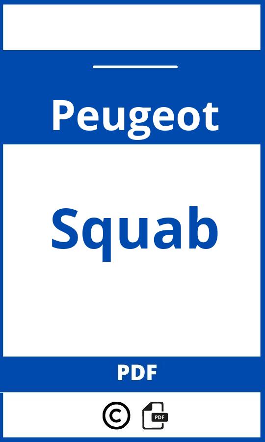 https://www.bedienungsanleitu.ng/peugeot/squab/anleitung;Peugeot;Squab;peugeot-squab;peugeot-squab-pdf;https://betriebsanleitungauto.com/wp-content/uploads/peugeot-squab-pdf.jpg;https://betriebsanleitungauto.com/peugeot-squab-offnen/