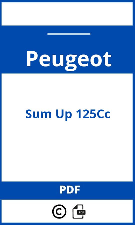 https://www.bedienungsanleitu.ng/peugeot/sum-up-125cc/anleitung;Peugeot;Sum Up 125Cc;peugeot-sum-up-125cc;peugeot-sum-up-125cc-pdf;https://betriebsanleitungauto.com/wp-content/uploads/peugeot-sum-up-125cc-pdf.jpg;https://betriebsanleitungauto.com/peugeot-sum-up-125cc-offnen/