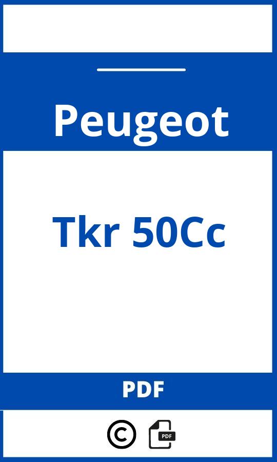 https://www.bedienungsanleitu.ng/peugeot/tkr-50cc/anleitung;Peugeot;Tkr 50Cc;peugeot-tkr-50cc;peugeot-tkr-50cc-pdf;https://betriebsanleitungauto.com/wp-content/uploads/peugeot-tkr-50cc-pdf.jpg;https://betriebsanleitungauto.com/peugeot-tkr-50cc-offnen/