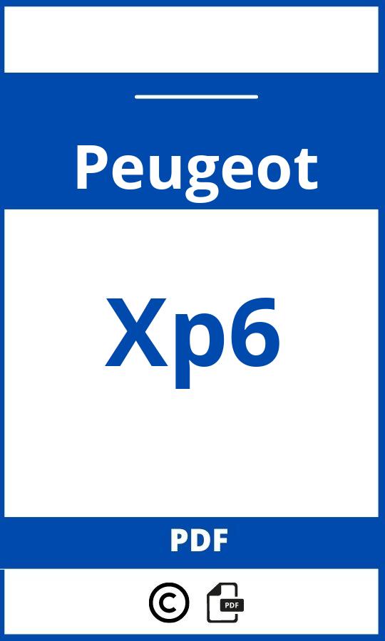 https://www.bedienungsanleitu.ng/peugeot/xp6/anleitung;Peugeot;Xp6;peugeot-xp6;peugeot-xp6-pdf;https://betriebsanleitungauto.com/wp-content/uploads/peugeot-xp6-pdf.jpg;https://betriebsanleitungauto.com/peugeot-xp6-offnen/