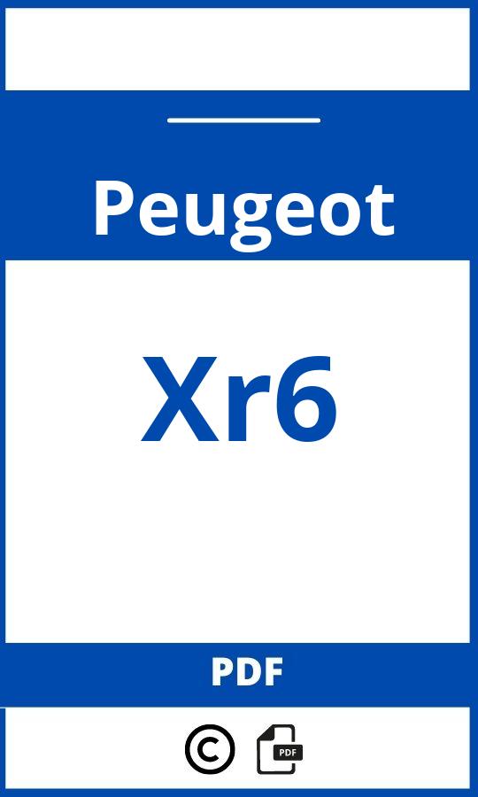 https://www.bedienungsanleitu.ng/peugeot/xr6/anleitung;Peugeot;Xr6;peugeot-xr6;peugeot-xr6-pdf;https://betriebsanleitungauto.com/wp-content/uploads/peugeot-xr6-pdf.jpg;https://betriebsanleitungauto.com/peugeot-xr6-offnen/