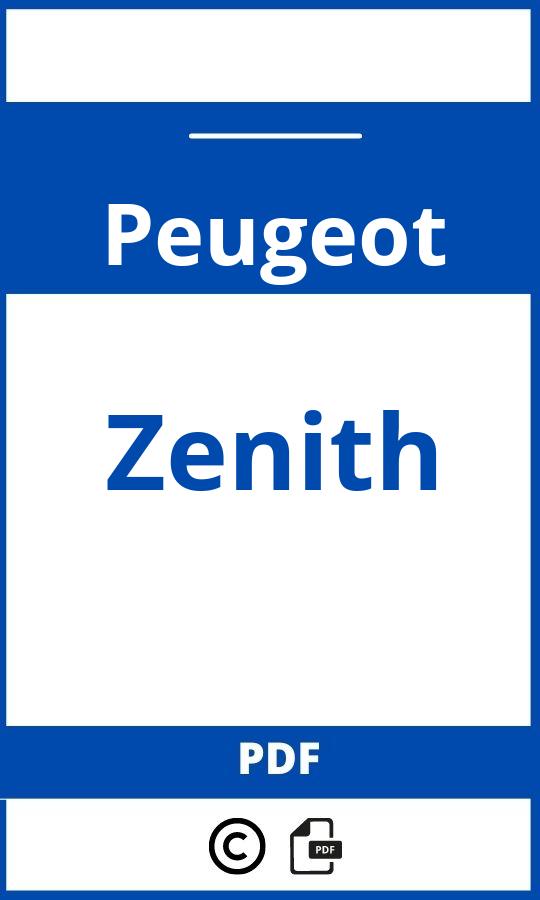 https://www.bedienungsanleitu.ng/peugeot/zenith/anleitung;Peugeot;Zenith;peugeot-zenith;peugeot-zenith-pdf;https://betriebsanleitungauto.com/wp-content/uploads/peugeot-zenith-pdf.jpg;https://betriebsanleitungauto.com/peugeot-zenith-offnen/