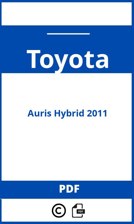 https://www.bedienungsanleitu.ng/toyota/auris-hybrid-2011/anleitung;Toyota;Auris Hybrid 2011;toyota-auris-hybrid-2011;toyota-auris-hybrid-2011-pdf;https://betriebsanleitungauto.com/wp-content/uploads/toyota-auris-hybrid-2011-pdf.jpg;https://betriebsanleitungauto.com/toyota-auris-hybrid-2011-offnen/