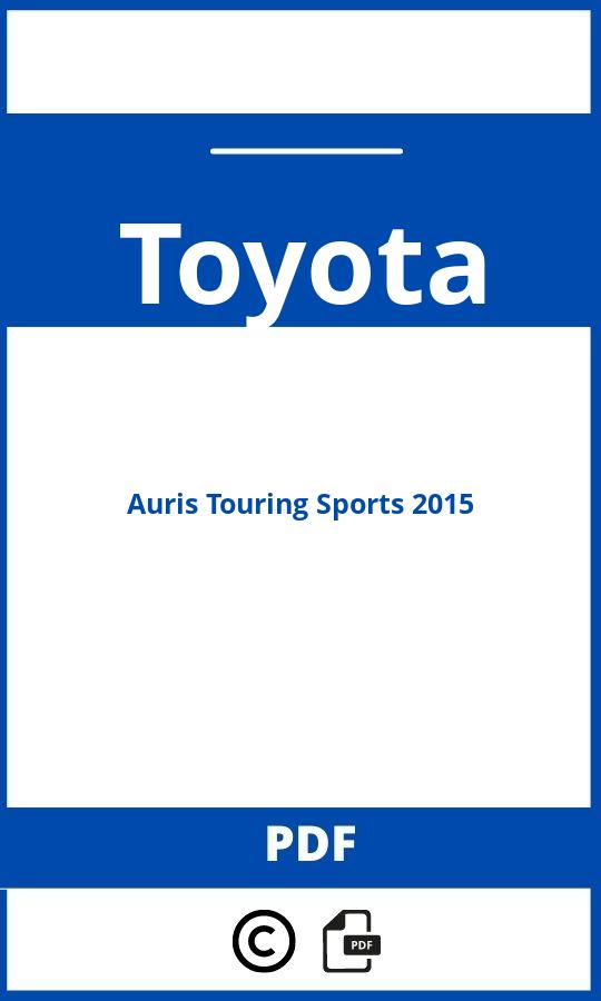 https://www.bedienungsanleitu.ng/toyota/auris-touring-sports-2015/anleitung;Toyota;Auris Touring Sports 2015;toyota-auris-touring-sports-2015;toyota-auris-touring-sports-2015-pdf;https://betriebsanleitungauto.com/wp-content/uploads/toyota-auris-touring-sports-2015-pdf.jpg;https://betriebsanleitungauto.com/toyota-auris-touring-sports-2015-offnen/