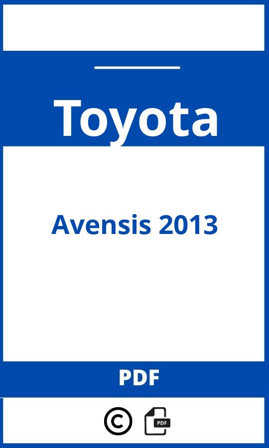 https://www.bedienungsanleitu.ng/toyota/avensis-2013/anleitung;Toyota;Avensis 2013;toyota-avensis-2013;toyota-avensis-2013-pdf;https://betriebsanleitungauto.com/wp-content/uploads/toyota-avensis-2013-pdf.jpg;https://betriebsanleitungauto.com/toyota-avensis-2013-offnen/
