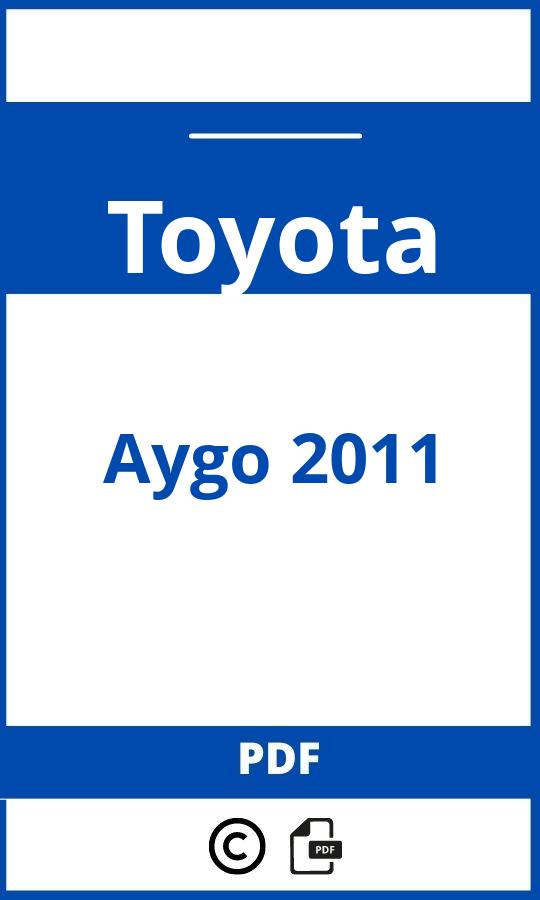 https://www.bedienungsanleitu.ng/toyota/aygo-2011/anleitung;Toyota;Aygo 2011;toyota-aygo-2011;toyota-aygo-2011-pdf;https://betriebsanleitungauto.com/wp-content/uploads/toyota-aygo-2011-pdf.jpg;https://betriebsanleitungauto.com/toyota-aygo-2011-offnen/