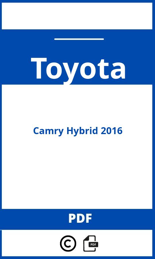 https://www.bedienungsanleitu.ng/toyota/camry-hybrid-2016/anleitung;Toyota;Camry Hybrid 2016;toyota-camry-hybrid-2016;toyota-camry-hybrid-2016-pdf;https://betriebsanleitungauto.com/wp-content/uploads/toyota-camry-hybrid-2016-pdf.jpg;https://betriebsanleitungauto.com/toyota-camry-hybrid-2016-offnen/