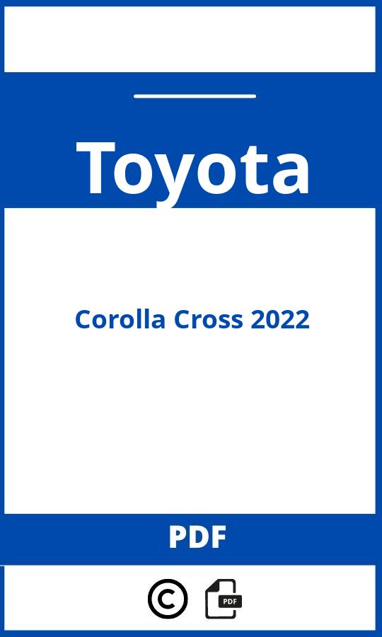 https://www.bedienungsanleitu.ng/toyota/corolla-cross-2022/anleitung;Toyota;Corolla Cross 2022;toyota-corolla-cross-2022;toyota-corolla-cross-2022-pdf;https://betriebsanleitungauto.com/wp-content/uploads/toyota-corolla-cross-2022-pdf.jpg;https://betriebsanleitungauto.com/toyota-corolla-cross-2022-offnen/