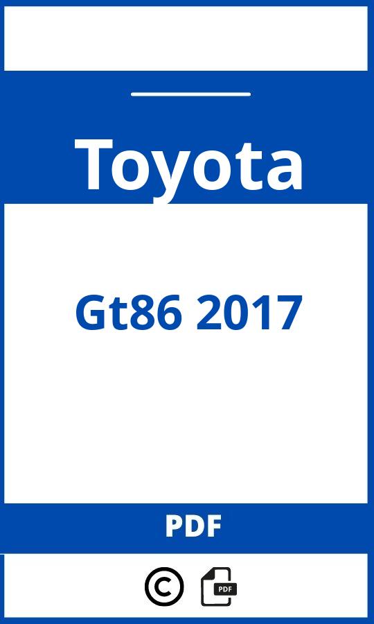 https://www.bedienungsanleitu.ng/toyota/gt86-2017/anleitung;Toyota;Gt86 2017;toyota-gt86-2017;toyota-gt86-2017-pdf;https://betriebsanleitungauto.com/wp-content/uploads/toyota-gt86-2017-pdf.jpg;https://betriebsanleitungauto.com/toyota-gt86-2017-offnen/