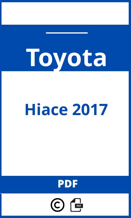 https://www.bedienungsanleitu.ng/toyota/hiace-2017/anleitung;Toyota;Hiace 2017;toyota-hiace-2017;toyota-hiace-2017-pdf;https://betriebsanleitungauto.com/wp-content/uploads/toyota-hiace-2017-pdf.jpg;https://betriebsanleitungauto.com/toyota-hiace-2017-offnen/