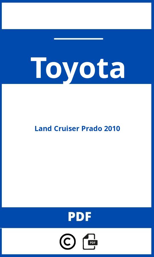 https://www.bedienungsanleitu.ng/toyota/land-cruiser-prado-2010/anleitung;Toyota;Land Cruiser Prado 2010;toyota-land-cruiser-prado-2010;toyota-land-cruiser-prado-2010-pdf;https://betriebsanleitungauto.com/wp-content/uploads/toyota-land-cruiser-prado-2010-pdf.jpg;https://betriebsanleitungauto.com/toyota-land-cruiser-prado-2010-offnen/
