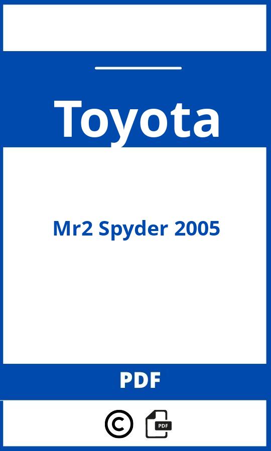 https://www.bedienungsanleitu.ng/toyota/mr2-spyder-2005/anleitung;Toyota;Mr2 Spyder 2005;toyota-mr2-spyder-2005;toyota-mr2-spyder-2005-pdf;https://betriebsanleitungauto.com/wp-content/uploads/toyota-mr2-spyder-2005-pdf.jpg;https://betriebsanleitungauto.com/toyota-mr2-spyder-2005-offnen/
