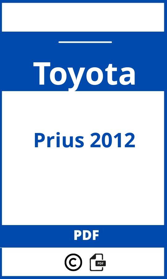 https://www.bedienungsanleitu.ng/toyota/prius-2012/anleitung;Toyota;Prius 2012;toyota-prius-2012;toyota-prius-2012-pdf;https://betriebsanleitungauto.com/wp-content/uploads/toyota-prius-2012-pdf.jpg;https://betriebsanleitungauto.com/toyota-prius-2012-offnen/