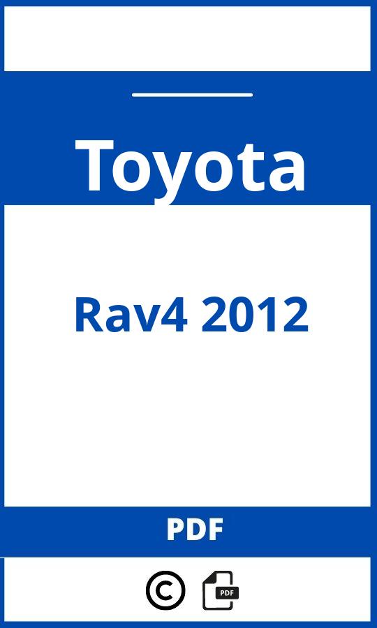 https://www.bedienungsanleitu.ng/toyota/rav4-2012/anleitung;Toyota;Rav4 2012;toyota-rav4-2012;toyota-rav4-2012-pdf;https://betriebsanleitungauto.com/wp-content/uploads/toyota-rav4-2012-pdf.jpg;https://betriebsanleitungauto.com/toyota-rav4-2012-offnen/