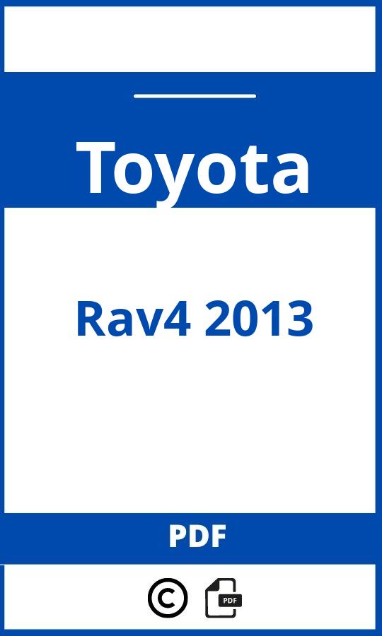 https://www.bedienungsanleitu.ng/toyota/rav4-2013/anleitung;Toyota;Rav4 2013;toyota-rav4-2013;toyota-rav4-2013-pdf;https://betriebsanleitungauto.com/wp-content/uploads/toyota-rav4-2013-pdf.jpg;https://betriebsanleitungauto.com/toyota-rav4-2013-offnen/