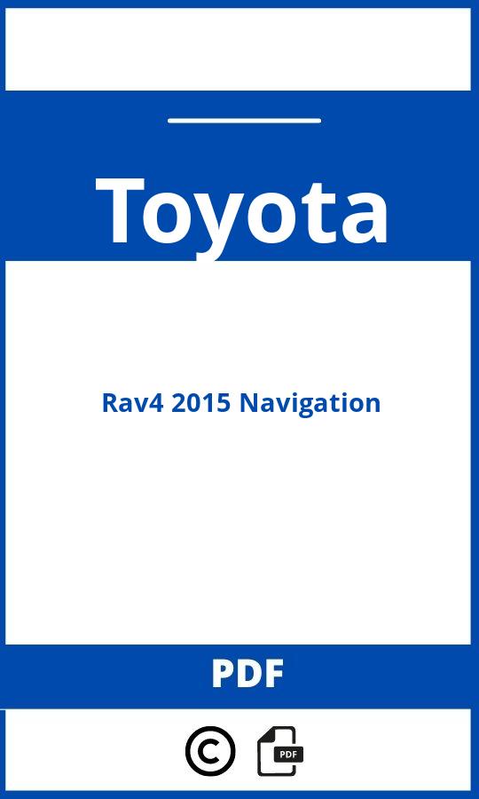 https://www.bedienungsanleitu.ng/toyota/rav4-2015-navigation/anleitung;Toyota;Rav4 2015 Navigation;toyota-rav4-2015-navigation;toyota-rav4-2015-navigation-pdf;https://betriebsanleitungauto.com/wp-content/uploads/toyota-rav4-2015-navigation-pdf.jpg;https://betriebsanleitungauto.com/toyota-rav4-2015-navigation-offnen/
