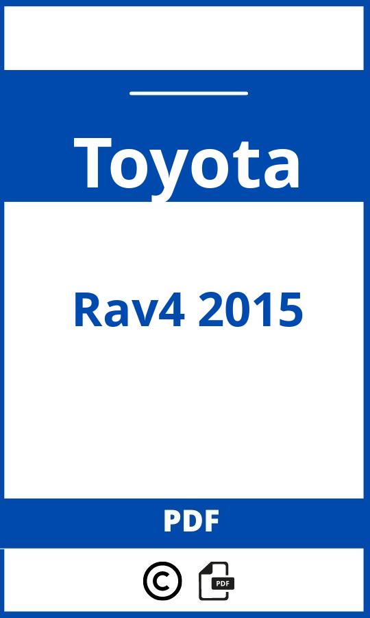 https://www.bedienungsanleitu.ng/toyota/rav4-2015/anleitung;Toyota;Rav4 2015;toyota-rav4-2015;toyota-rav4-2015-pdf;https://betriebsanleitungauto.com/wp-content/uploads/toyota-rav4-2015-pdf.jpg;https://betriebsanleitungauto.com/toyota-rav4-2015-offnen/