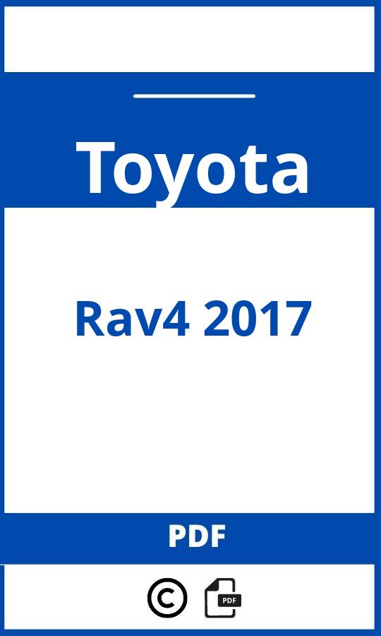 https://www.bedienungsanleitu.ng/toyota/rav4-2017/anleitung;Toyota;Rav4 2017;toyota-rav4-2017;toyota-rav4-2017-pdf;https://betriebsanleitungauto.com/wp-content/uploads/toyota-rav4-2017-pdf.jpg;https://betriebsanleitungauto.com/toyota-rav4-2017-offnen/