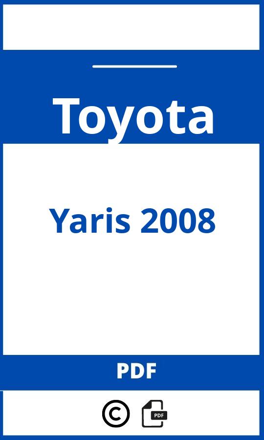 https://www.bedienungsanleitu.ng/toyota/yaris-2008/anleitung;Toyota;Yaris 2008;toyota-yaris-2008;toyota-yaris-2008-pdf;https://betriebsanleitungauto.com/wp-content/uploads/toyota-yaris-2008-pdf.jpg;https://betriebsanleitungauto.com/toyota-yaris-2008-offnen/