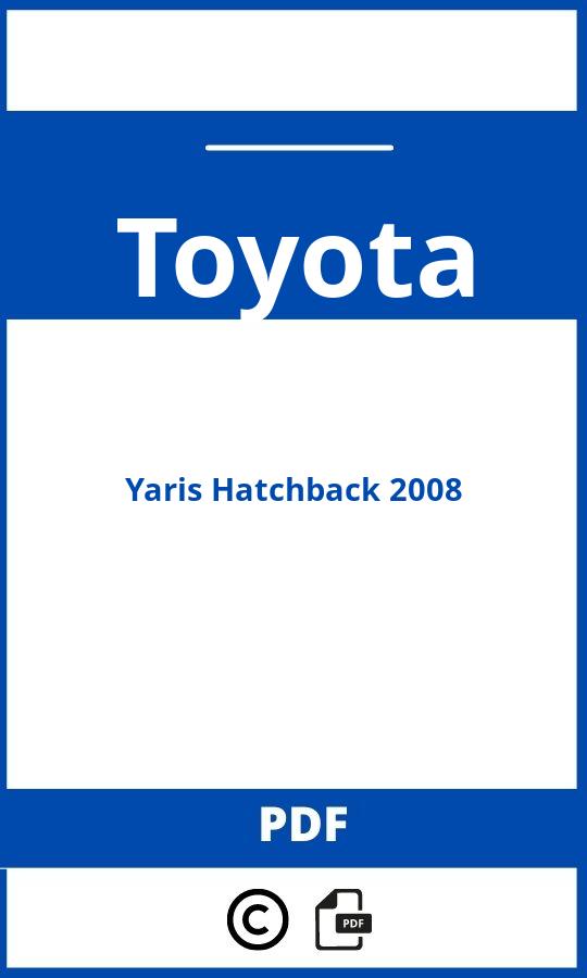 https://www.bedienungsanleitu.ng/toyota/yaris-hatchback-2008/anleitung;Toyota;Yaris Hatchback 2008;toyota-yaris-hatchback-2008;toyota-yaris-hatchback-2008-pdf;https://betriebsanleitungauto.com/wp-content/uploads/toyota-yaris-hatchback-2008-pdf.jpg;https://betriebsanleitungauto.com/toyota-yaris-hatchback-2008-offnen/