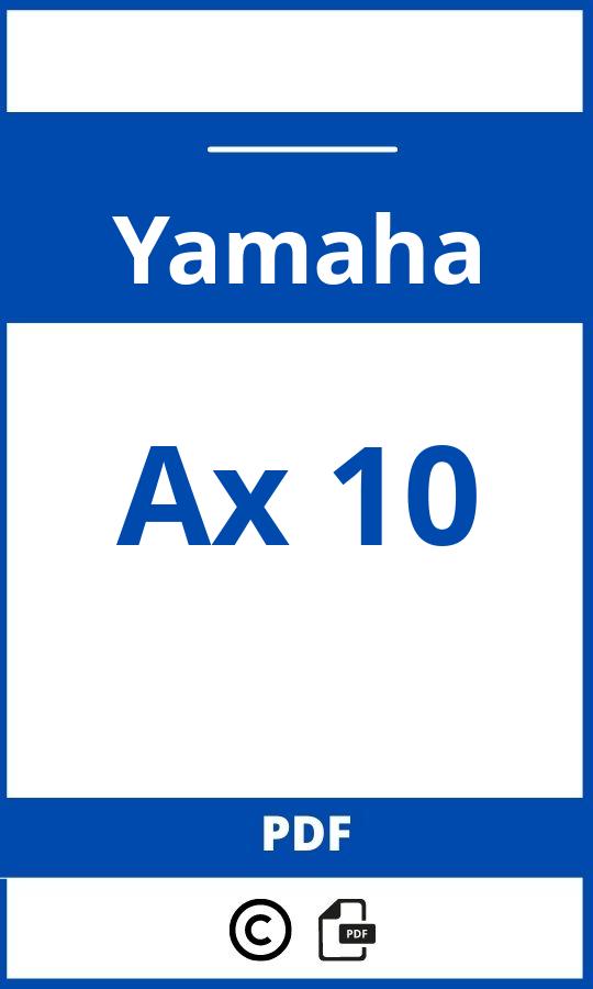 https://www.bedienungsanleitu.ng/yamaha/ax-10/anleitung;Yamaha;Ax 10;yamaha-ax-10;yamaha-ax-10-pdf;https://betriebsanleitungauto.com/wp-content/uploads/yamaha-ax-10-pdf.jpg;https://betriebsanleitungauto.com/yamaha-ax-10-offnen/
