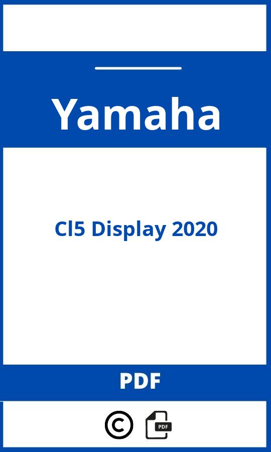 https://www.bedienungsanleitu.ng/yamaha/cl5-display-2020/anleitung;Yamaha;Cl5 Display 2020;yamaha-cl5-display-2020;yamaha-cl5-display-2020-pdf;https://betriebsanleitungauto.com/wp-content/uploads/yamaha-cl5-display-2020-pdf.jpg;https://betriebsanleitungauto.com/yamaha-cl5-display-2020-offnen/