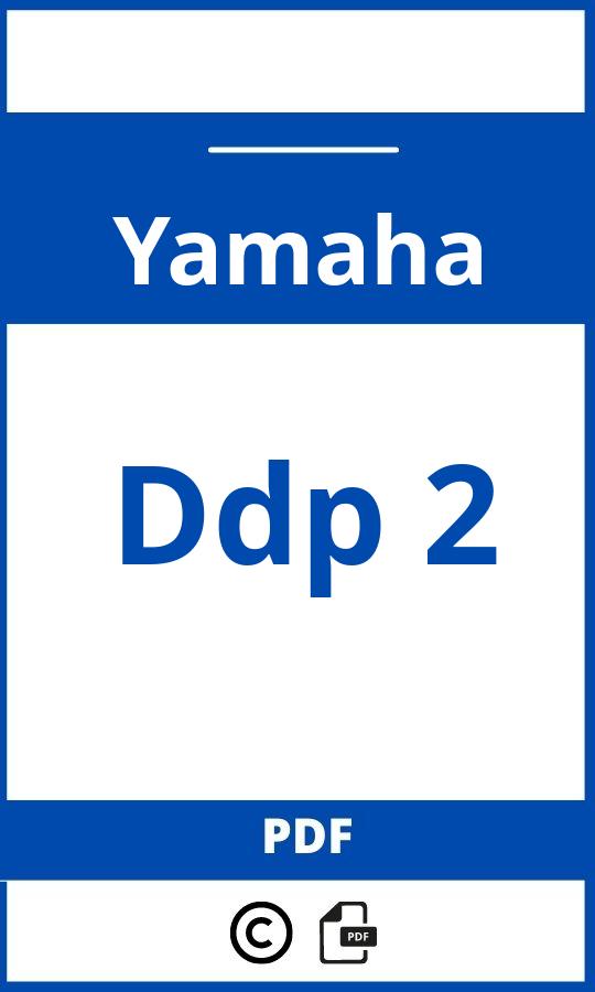 https://www.bedienungsanleitu.ng/yamaha/ddp-2/anleitung;Yamaha;Ddp 2;yamaha-ddp-2;yamaha-ddp-2-pdf;https://betriebsanleitungauto.com/wp-content/uploads/yamaha-ddp-2-pdf.jpg;https://betriebsanleitungauto.com/yamaha-ddp-2-offnen/