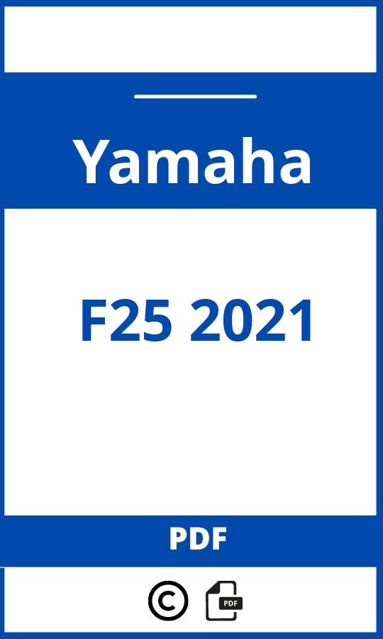 https://www.bedienungsanleitu.ng/yamaha/f25-2021/anleitung;Yamaha;F25 2021;yamaha-f25-2021;yamaha-f25-2021-pdf;https://betriebsanleitungauto.com/wp-content/uploads/yamaha-f25-2021-pdf.jpg;https://betriebsanleitungauto.com/yamaha-f25-2021-offnen/